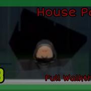 House Party Walkthrough Roblox