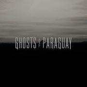 Ghosts Of Paraguay All Of Me