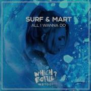 Surf Mart All I Wanna Do Radio Edit