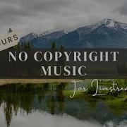 Royalty Free Background Music For Vlogs No Copyright Music Ncs No Copyright Music 3 36