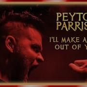 Peyton Parrish I Ll Make A Man Out Of You