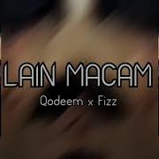 Syed Qodeem Lain Macam Feat Fizz