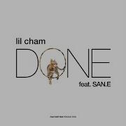 Done Feat San E Lil Cham