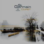 St Germain What You Think About