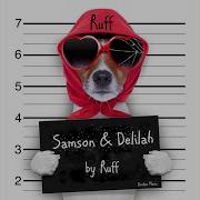 Ruff Samson Delilah