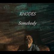 Rhodes Somebody