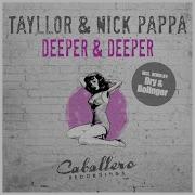 Tayllor Deeper Deeper