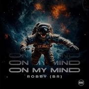 Robby On My Mind