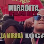 Prende Feat La Mirada Loca Miradita Family