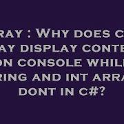 Array Why Does Char Array Display Contents On Console While String And Int Arrays Dont In C Hey Delphi