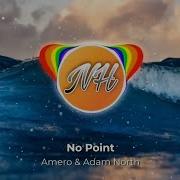 No Point Amero Adam North