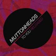 To You Reloaded Radio Edit Muttonheads