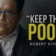 Robert Kiyosaki 2019 The Speech That Broke The Internet Keep Them Poor Motivationhub