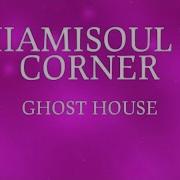 Miamisoul Ghost House Gaboo Remix