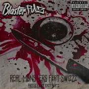 Blasterraz Real Monsters Feat Swizzz Prod Xact Beatz Xact Beatz