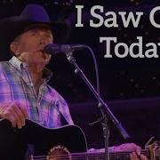 George Strait I Saw God Today