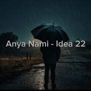 Idea 22 Anya Nami Remix