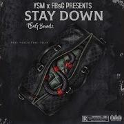 Stay Down Fbsg Bandz