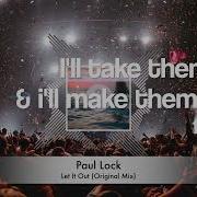 Let It Out Original Mix Paul Lock