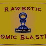 Rawbotic Atomic Blaster