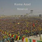 Koma Azad Newroz Mücadelenin Notaları