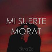 Mi Suerte Morat