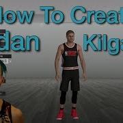 Nba 2K19 How To Create Jordan Kilganon