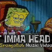 Ight Imma Head Out Spongebob Rap Music Video Yourboysponge