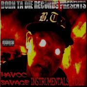 Havoc Savage Say It To My Face Born Ta Die Instrumental