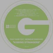 Kissing Strangers Feat Monique Bingham Raw Artistic Soul Mix Ralf Gum Topic