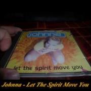 Johnna Let The Spirit Move You