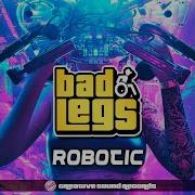 Robotic Bad Legs