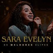 Sara Evelyn Os Melhores Clipes Coletânea Vol 1 Gospel Clipes Coletâneas