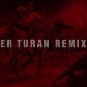 Er Turan Mahnisi Remix