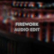 Firework Edit Audio