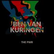 Ben Van Kuringen The Pwr Original Mix