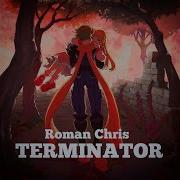 Terminator Roman Chris