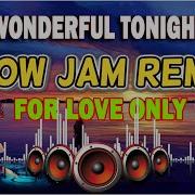 Sweet Love Slow Jam Remix 2023 Wonderful Tonight Nonstop Love Songs Battle Mix Collection Slow Jam Remix