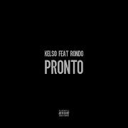 Pronto Feat Rondo Kelso