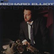 Richard Elliot After Dark