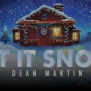 Let It Snow Let It Snow Let It Snow Dean Martin