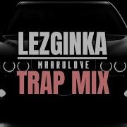 New Trap Lezginka Remix