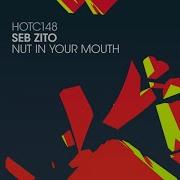 Nut In Your Mouth Seb Zito