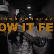 Rundown Spaz How It Feel Official Music Video Rundown Spaz