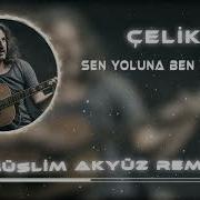 Sen Yoluna Ben Yoluma Remix