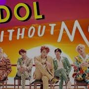 Bts Without Music Idol