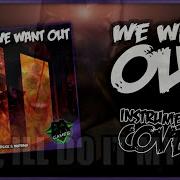 We Want Out Instrumental Cover Fnaf