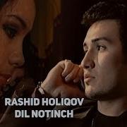 Rashid Xoliqov Dil Notinch