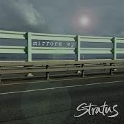 Mirrors Stratus