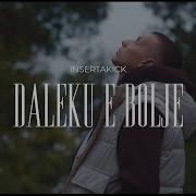 Daleku E Bolje